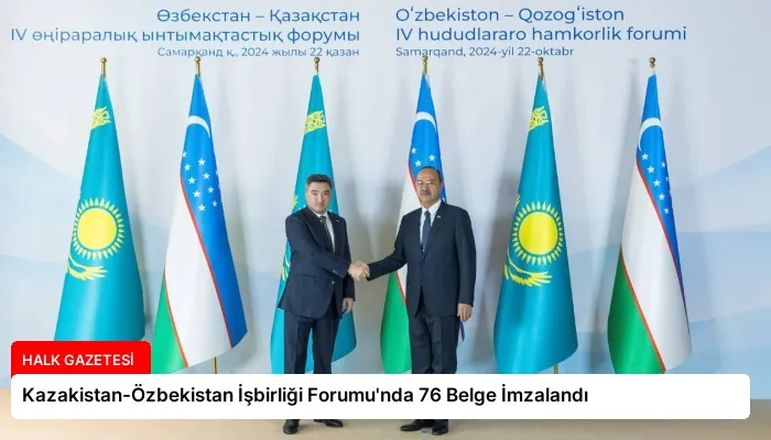 Kazakistan-Özbekistan İşbirliği Forumu’nda 76 Belge İmzalandı