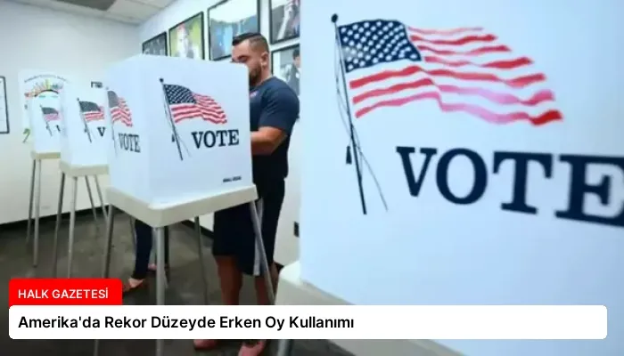 Amerika’da Rekor Düzeyde Erken Oy Kullanımı