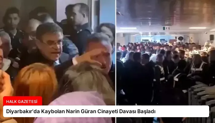 Diyarbakır’da Kaybolan Narin Güran Cinayeti Davası Başladı