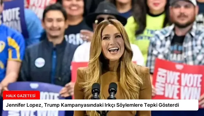 Jennifer Lopez, Trump Kampanyasındaki Irkçı Söylemlere Tepki Gösterdi