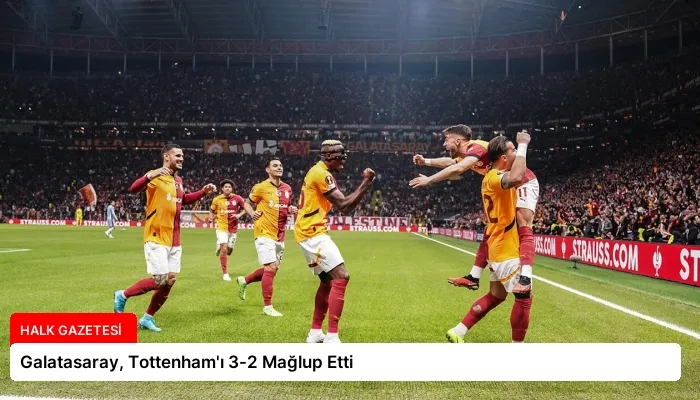 Galatasaray, Tottenham’ı 3-2 Mağlup Etti
