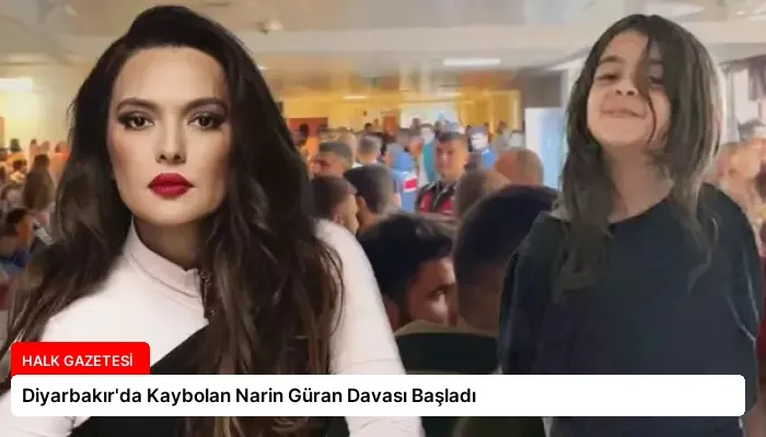 Diyarbakır’da Kaybolan Narin Güran Davası Başladı