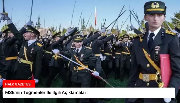 MSB’nin Teğmenler İle İlgili Açıklamaları