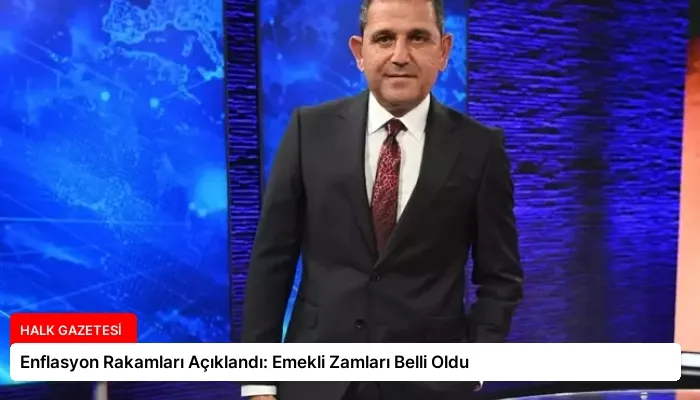 Enflasyon Rakamları Açıklandı: Emekli Zamları Belli Oldu