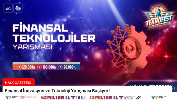Finansal İnovasyon ve Teknoloji Yarışması Başlıyor!