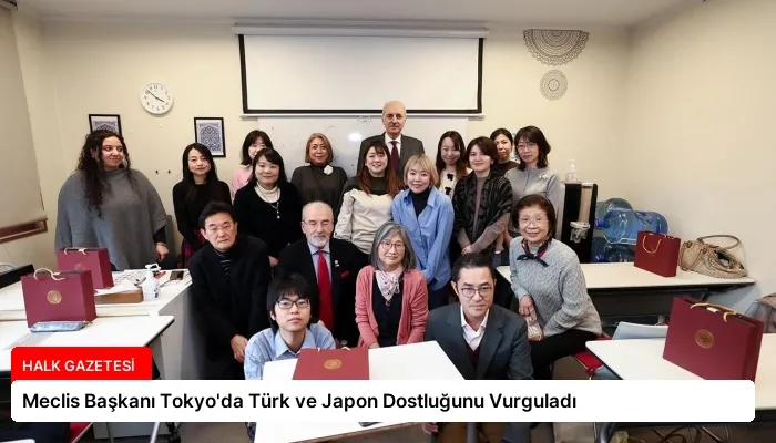 Meclis Başkanı Tokyo’da Türk ve Japon Dostluğunu Vurguladı