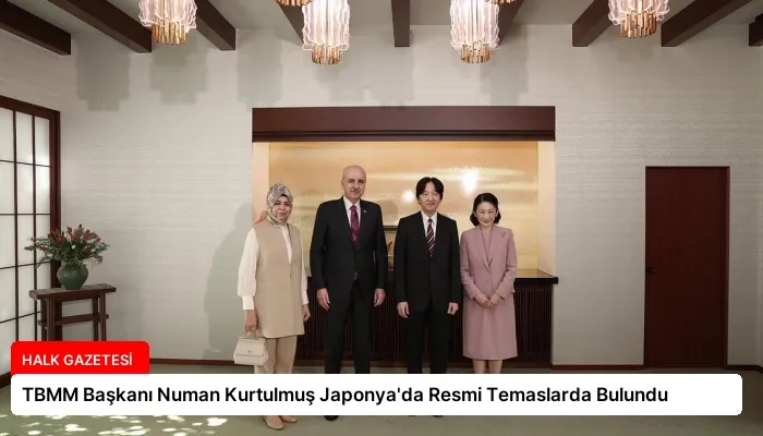 TBMM Başkanı Numan Kurtulmuş Japonya’da Resmi Temaslarda Bulundu
