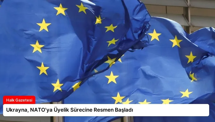 Ukrayna, NATO’ya Üyelik Sürecine Resmen Başladı