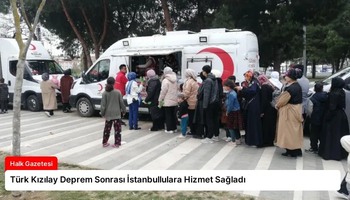 Türk Kızılay Deprem Sonrası İstanbullulara Hizmet Sağladı