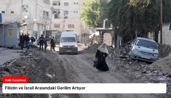 Filistin ve İsrail Arasındaki Gerilim Artıyor