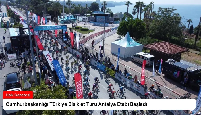 Cumhurbaşkanlığı Türkiye Bisiklet Turu Antalya Etabı Başladı