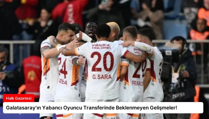 Galatasaray’ın Yabancı Oyuncu Transferinde Beklenmeyen Gelişmeler!