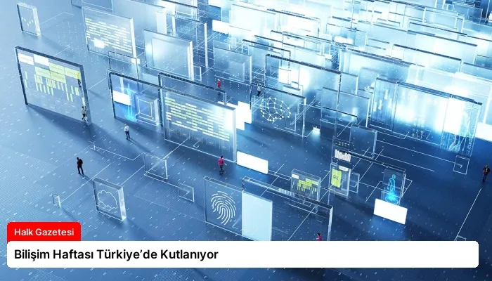 Bilişim Haftası Türkiye’de Kutlanıyor