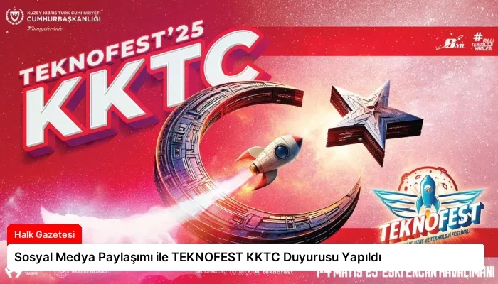 Sosyal Medya Paylaşımı ile TEKNOFEST KKTC Duyurusu Yapıldı