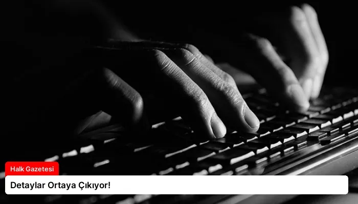 Detaylar Ortaya Çıkıyor!