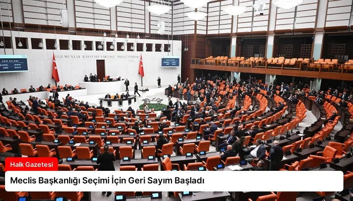 Meclis Başkanlığı Seçimi İçin Geri Sayım Başladı