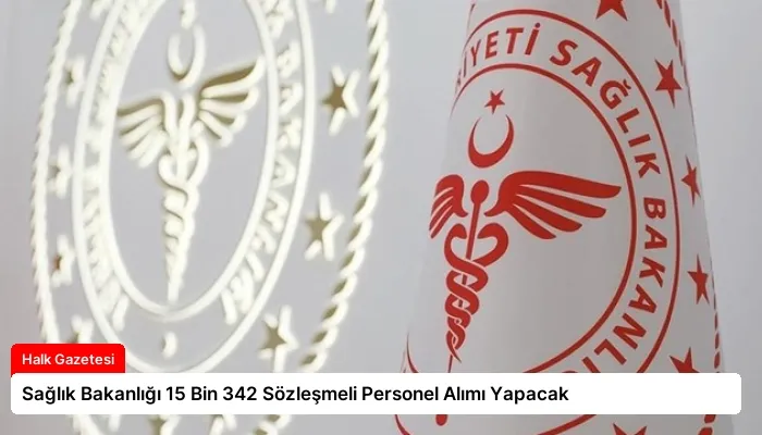 Sağlık Bakanlığı 15 Bin 342 Sözleşmeli Personel Alımı Yapacak