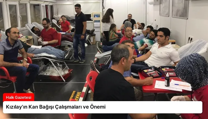 Kızılay’ın Kan Bağışı Çalışmaları ve Önemi