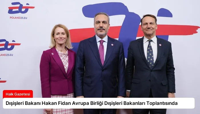 Dışişleri Bakanı Hakan Fidan Avrupa Birliği Dışişleri Bakanları Toplantısında