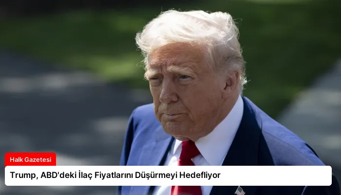 Trump, ABD’deki İlaç Fiyatlarını Düşürmeyi Hedefliyor