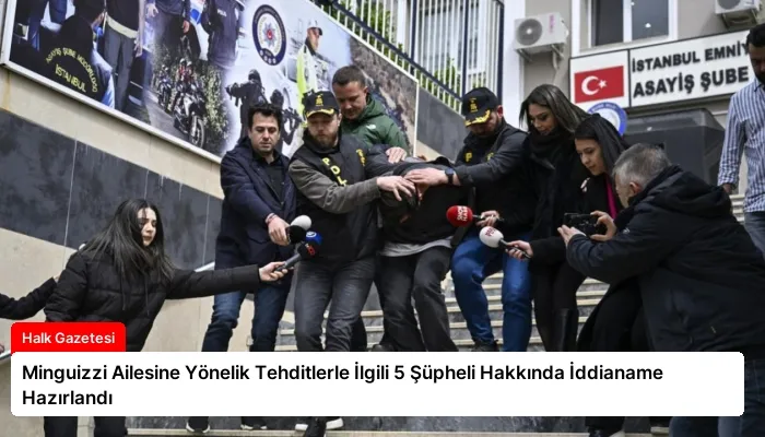 Minguizzi Ailesine Yönelik Tehditlerle İlgili 5 Şüpheli Hakkında İddianame Hazırlandı