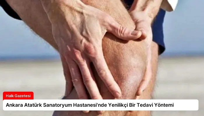 Ankara Atatürk Sanatoryum Hastanesi’nde Yenilikçi Bir Tedavi Yöntemi