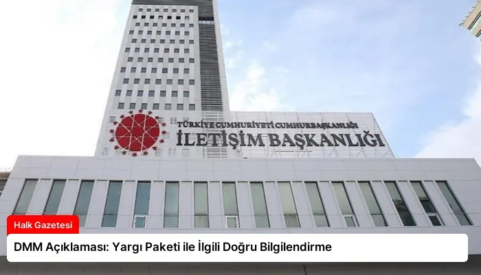 DMM Açıklaması: Yargı Paketi ile İlgili Doğru Bilgilendirme