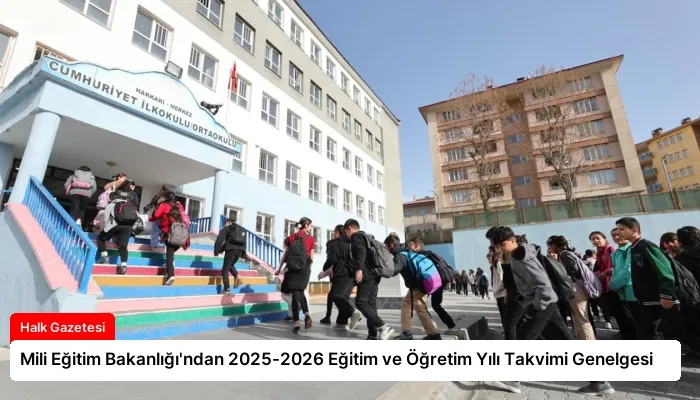 Mili Eğitim Bakanlığı’ndan 2025-2026 Eğitim ve Öğretim Yılı Takvimi Genelgesi