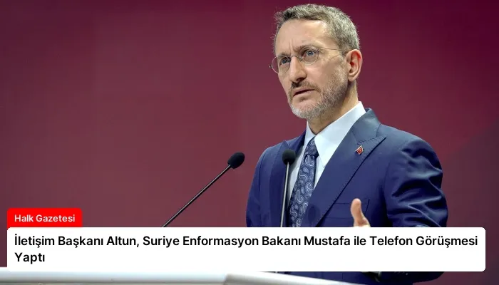 İletişim Başkanı Altun, Suriye Enformasyon Bakanı Mustafa ile Telefon Görüşmesi Yaptı