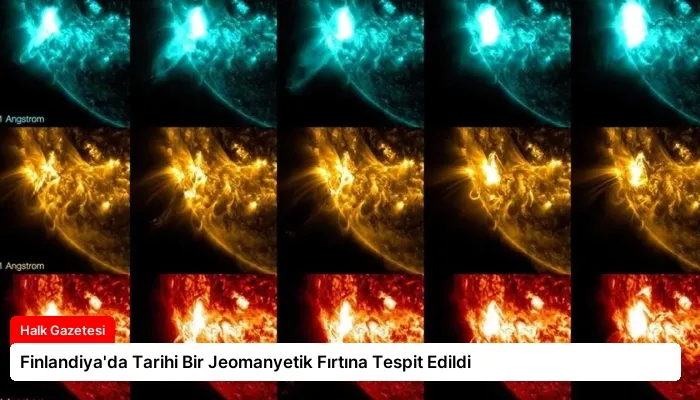 Finlandiya’da Tarihi Bir Jeomanyetik Fırtına Tespit Edildi