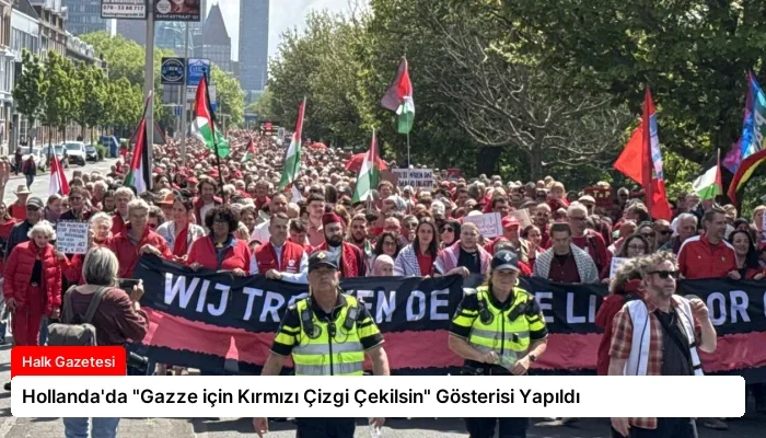 Hollanda’da “Gazze için Kırmızı Çizgi Çekilsin” Gösterisi Yapıldı