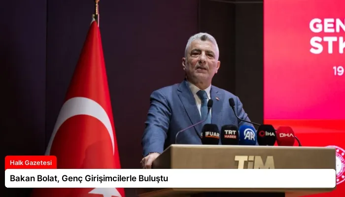 Bakan Bolat, Genç Girişimcilerle Buluştu