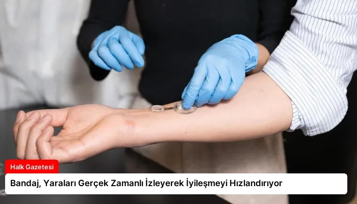 Bandaj, Yaraları Gerçek Zamanlı İzleyerek İyileşmeyi Hızlandırıyor