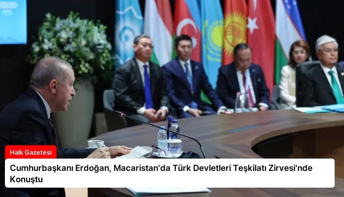 Cumhurbaşkanı Erdoğan, Macaristan’da Türk Devletleri Teşkilatı Zirvesi’nde Konuştu