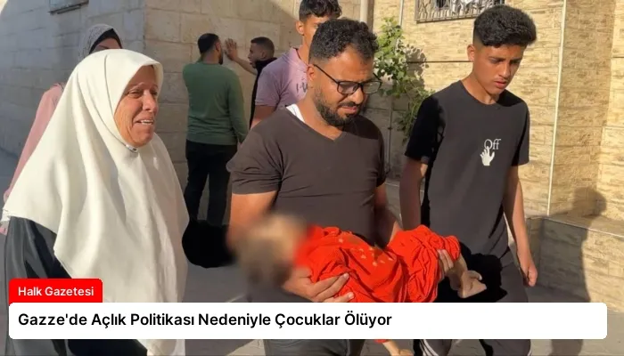 Gazze’de Açlık Politikası Nedeniyle Çocuklar Ölüyor