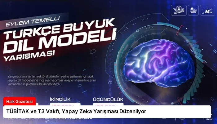 TÜBİTAK ve T3 Vakfı, Yapay Zeka Yarışması Düzenliyor