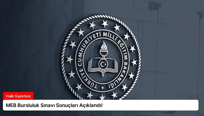 MEB Bursluluk Sınavı Sonuçları Açıklandı!