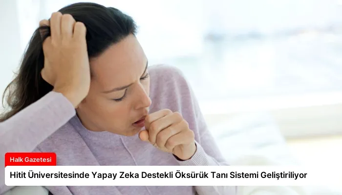 Hitit Üniversitesinde Yapay Zeka Destekli Öksürük Tanı Sistemi Geliştiriliyor