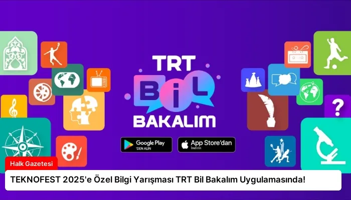TEKNOFEST 2025’e Özel Bilgi Yarışması TRT Bil Bakalım Uygulamasında!
