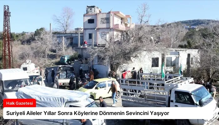 Suriyeli Aileler Yıllar Sonra Köylerine Dönmenin Sevincini Yaşıyor