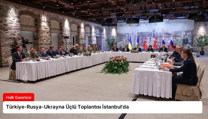 Türkiye-Rusya-Ukrayna Üçlü Toplantısı İstanbul’da