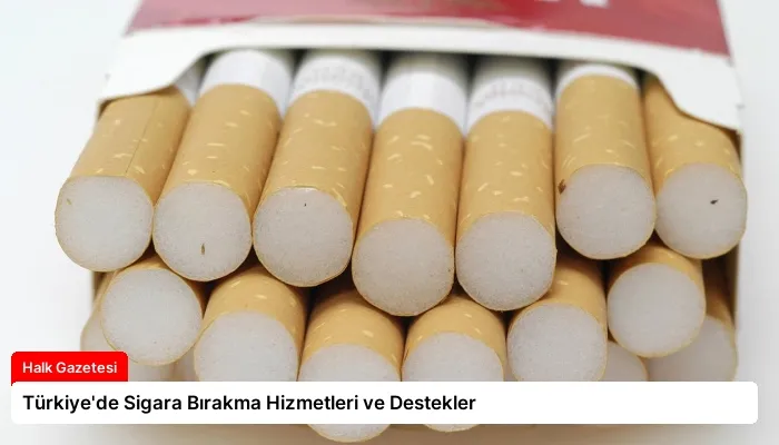 Türkiye’de Sigara Bırakma Hizmetleri ve Destekler