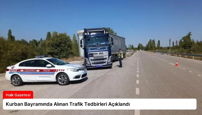 Kurban Bayramında Alınan Trafik Tedbirleri Açıklandı