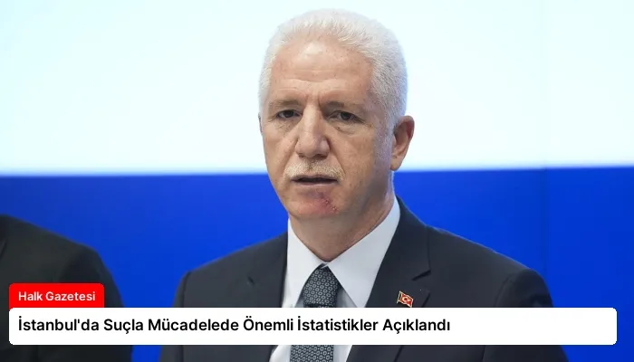 İstanbul’da Suçla Mücadelede Önemli İstatistikler Açıklandı