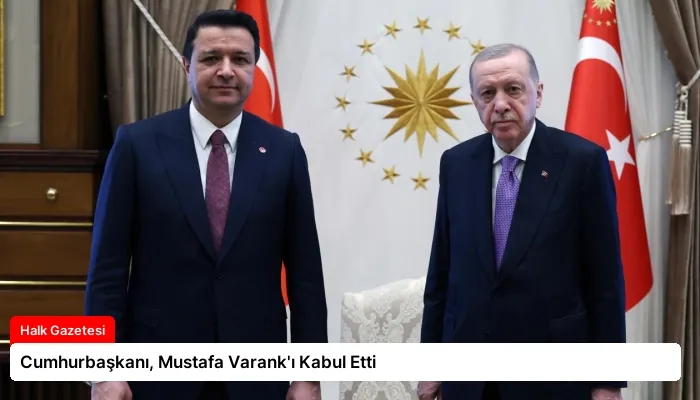 Cumhurbaşkanı, Mustafa Varank’ı Kabul Etti