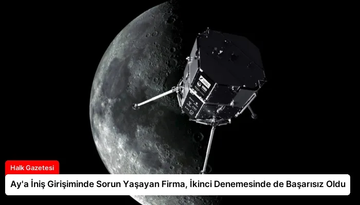 Ay’a İniş Girişiminde Sorun Yaşayan Firma, İkinci Denemesinde de Başarısız Oldu