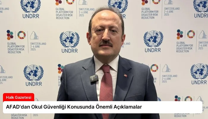 AFAD’dan Okul Güvenliği Konusunda Önemli Açıklamalar