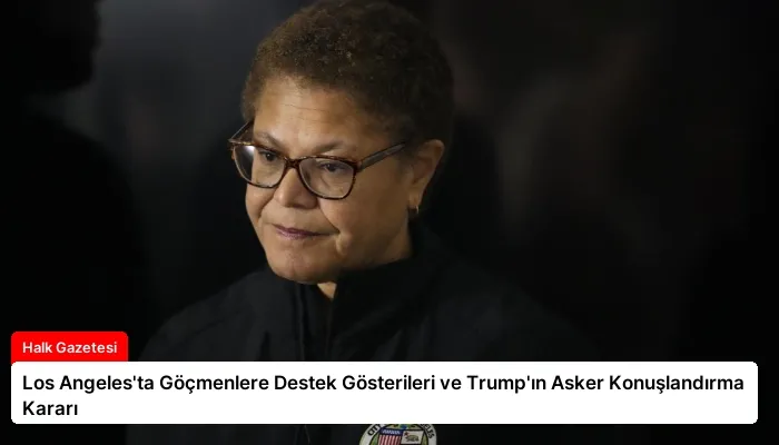Los Angeles’ta Göçmenlere Destek Gösterileri ve Trump’ın Asker Konuşlandırma Kararı