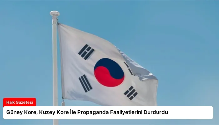 Güney Kore, Kuzey Kore İle Propaganda Faaliyetlerini Durdurdu