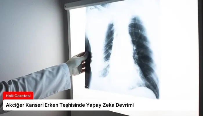 Akciğer Kanseri Erken Teşhisinde Yapay Zeka Devrimi